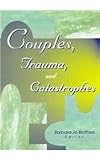 Couples, Trauma, and Catastrophes