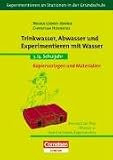 Produkt-Bild: Experimentieren an Stationen in der Grundschule: Trinkwasser, Abwasser und Experimentieren mit Wasser: 3./4. Schuljahr. Kopiervorlagen und Materialien