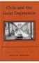 Chile and the Great Depression: The Politics of Underdevelopment, 1927-1948