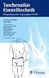 Taschenatlas Einstelltechnik. R�ntgendiagnostik, Angiographie, CT, MRT