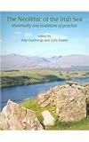 The Neolithic of the Irish Sea (Cardiff Studies in Archaeology)