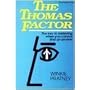 The Thomas Factor: The Key To Believing When You Cannot Find An Answer