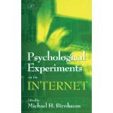 Psychological Experiments on the Internet [HARDCOVER] [2000] [By Michael H. Birnbaum(Editor)]
