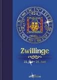 Produkt-Bild: Sternzeichen: Zwillinge: 22. Mai - 21. Juni. Die Aussichten f&uuml;r Liebe, Beruf, Erfolg und Gesundheit