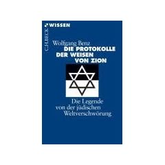 Die Protokolle der Weisen von Zion. Die Legende von der j�dischen Weltverschw�rung
