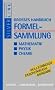 Grosses Handbuch Formelsammlung Mathematik, Physik, Chemie