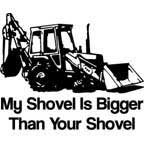 My Shovel Is Bigger Than Your Shovel on Infant One Piece