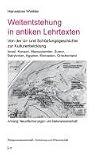 Zoom Produkt-Bild: Weltentstehung in antiken Lehrtexten: Von der Ur- und Sch&ouml;pfungsgeschichte zur Kulturentwicklung. Israel, Kanaan, Mesopotamien, Sumer, Babylonien, ... Neuoffenbarungen und Naturwissenschaft