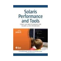 SolarisTM Performance and Tools: DTrace and MDB Techniques for Solaris 10 and OpenSolaris
