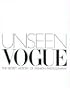 Unseen Vogue: The Secret History of Fashion Photography