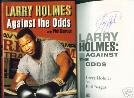 LARRY HOLMES AUTOGRAPHED BOOK AGAINST THE ODDS CHAMP 78-85 BOXING (BOXING)