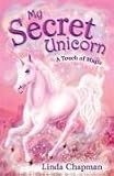 My Secret Unicorn A Touch of Magic