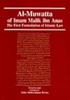Al Muwatta of Imam Malik ibn Anas: The First Formulation of Islamic Law