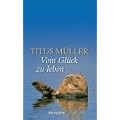 Vom Gl�ck zu leben