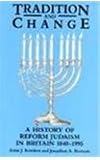 Tradition and change : a history of Reform Judaism in Britain, 1840-1995
