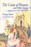 The Castle of Pictures: A Grandmothers Tales, Volume One (Castle of Pictures & Other Stories)