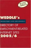 WEDDLE's Directory of Employment-Related Internet Sites: For Recruiters and Job Seekers 2005/6 (Weddle's Directory of Employment Related Internet Sites for Recruiters and Job Seekers)