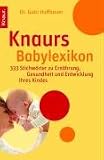 Produkt-Bild: Knaurs Babylexikon: 333 Stichw&ouml;rter zu Ern&auml;hrung, Gesundheit und Entwicklung Ihres Kindes