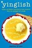 Yinglish: Yiddish and English Combined for Those Occasions When One Language Just Isn't Enough