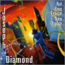 Not your typical New Yorker by Joseph Diamond
