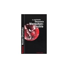 Die politische �konomie der Menschenrechte. Politische Essays und Interviews