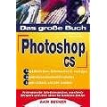 Das gro�e Buch Photoshop CS