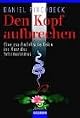 Den Kopf aufbrechen. Eine psychedelische Reise ins Herz des Schamanismus.