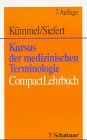 Kursus der medizinischen Terminologie. CompactLehrbuch.