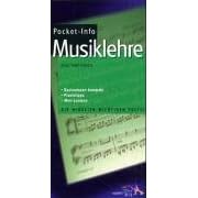 Pocket-Info, Musiklehre: Handlich, �bersichtlich und up to date. Das Referenzbuch f�r jeden, der Noten liest - oder es lernen m�chte