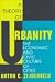 A Theory of Urbanity: The Economic and Civic Culture of Cities