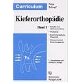 Curriculum Kieferorthop�die, 2 Bde., Bd.1, Sch�del- und Gebi�entwicklung, Prophylaxe, Kieferorthop�dische Diagnostik, Herausnehmbare Behandlungsger�te