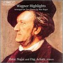 Wagner: Highlights by Richard Wagner, Dag Achatz, and Yukie Nagai