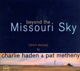 Beyond the Missouri Sky (Short Stories) an album by Pat Metheny