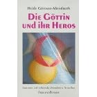 Die Göttin und ihr Heros (Broschiert)
