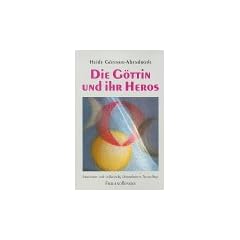 Die G�ttin und ihr Heros