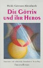 Die G�ttin und ihr Heros