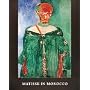 Matisse in Morocco: The Paintings and Drawings, 1912-1913