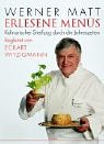 Erlesene Menüs. Kulinarischer Streifzug durch die Jahreszeiten. Begleitet von Eckart Witzigmann