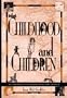 Childhood and Children: A Compendium of Customs, Superstitions, Theories, Profiles, and Facts