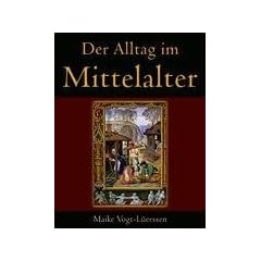 Der Alltag im Mittelalter