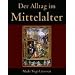 Der Alltag im Mittelalter