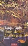 Unter dem Zwillingsstern - Tanja Kinkel