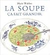 La soupe, �a fait grandir