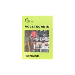 Holztechnik, Fachkunde