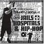 Jails Hospitals & Hip Hop