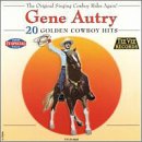 20 Golden Cowboy Hits by Gene Autry