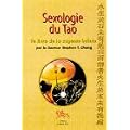 Sexologie du Tao : Le livre de la sagesse infinie