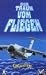 Der Traum vom Fliegen - Giganten