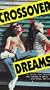 Crossover Dreams [VHS]