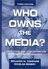 Who Owns the Media?: Competition and Concentration in the Mass Media (Communication) (Lea's Communication)